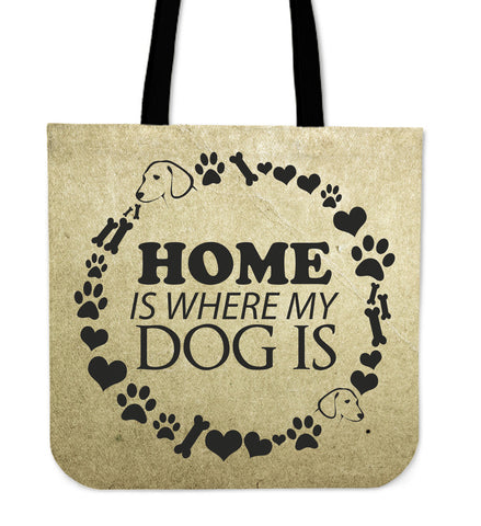 FREE "Home is where my dog is." Tote Bag