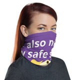 I Also Need My Safe Space Face and Neck Scarf