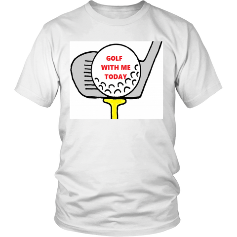 Golf With Me Unisex T-Shirt